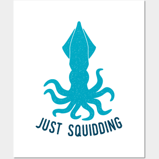 Just Squidding Posters and Art